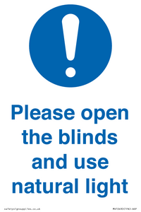 Please open the blinds and use natural light